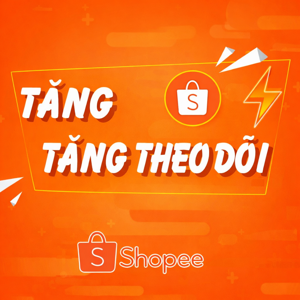 Dịch Vụ Tăng Follow Shopee Chuyên Nghiệp - Thu Hút Khách Hàng Tiềm Năng