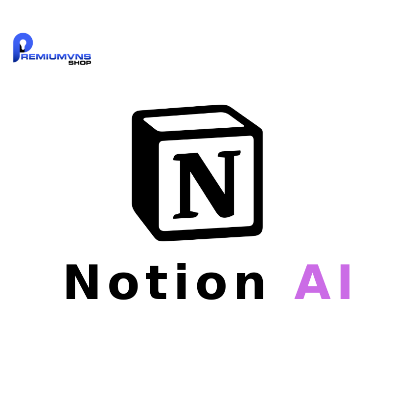 Notion AI Premium Giá Tốt, Dùng Ổn Định
