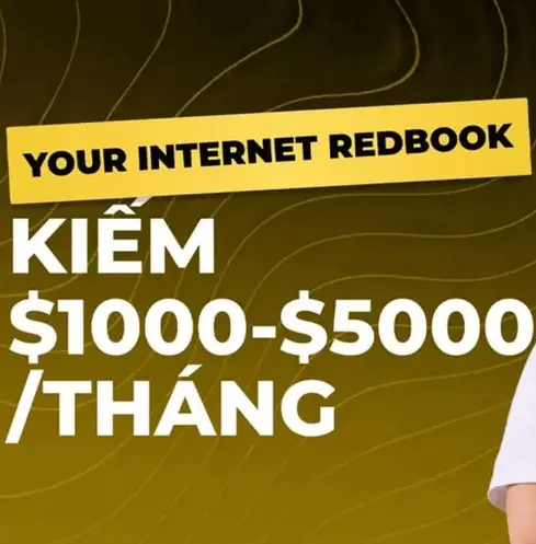 Khóa học Your Internet Redbook – Kiếm 1000$–5000$/tháng cùng Dương K