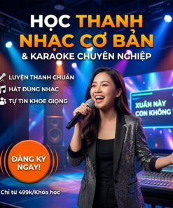 Khóa học thanh nhạc cơ bản & hát karaoke – Tự tin cất giọng như ca sĩ